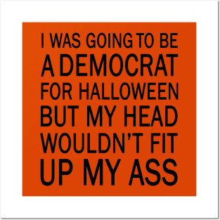 I was going to be a democrat for halloween Posters and Art